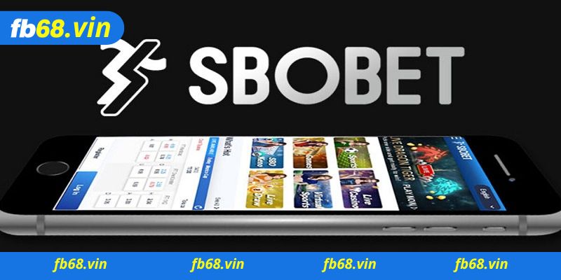 Hướng dẫn chơi cá độ bóng đá tại sbobet FB68 dành cho người mới chơi