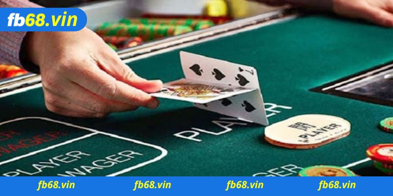 Quy luật chơi Baccarat Fb68 cơ bản